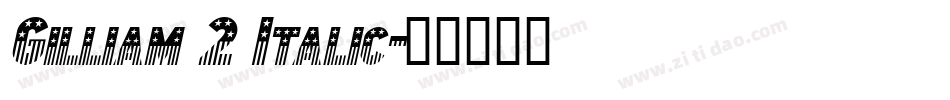 Gilliam 2 Italic字体转换